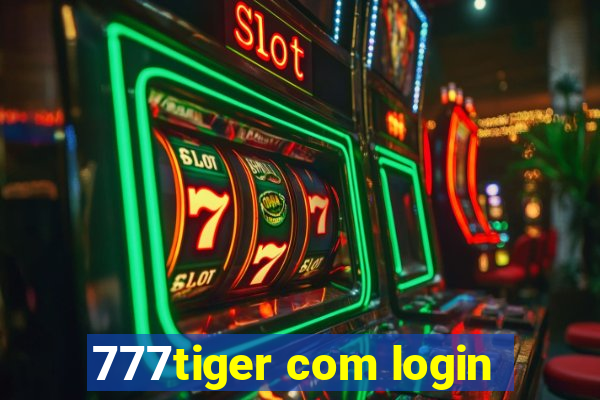 777tiger com login